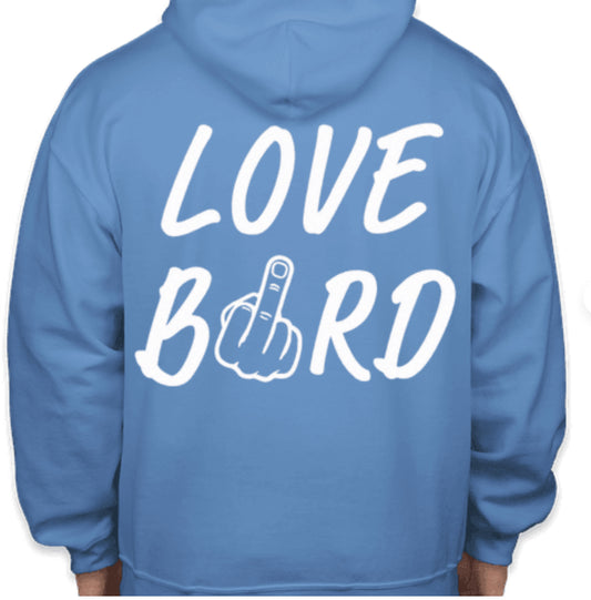 Light blue unisex hoodie featuring a small “LOVE BIRD” logo on the front chest and a large “LOVE BIRD” graphic with a hand gesture incorporated into the word “BIRD” on the back.